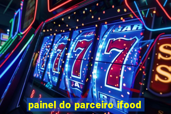 painel do parceiro ifood